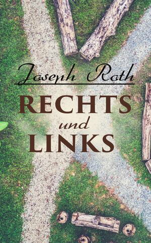 Rechts und Links Joseph Roth