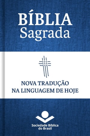 B?blia Nova Tradu??o na Linguagem de Hoje 2000Com notas e refer?ncias cruzadas Sociedade B?blica do Brasil