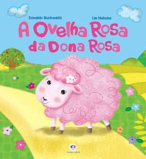 A ovelha rosa da dona Rosa Donaldo Buchweitz