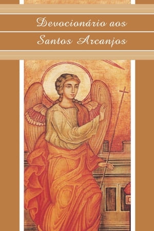 Devocion?rio aos Santos Arcanjos Comunidade Can??o Nova