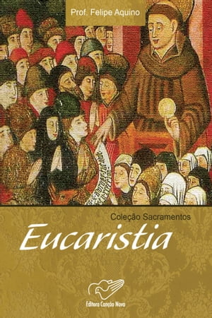 Eucaristia Prof. Felipe Aquino