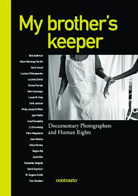 My Brother's Keeper: Documentary Photographers and Human Rights/CONTRASTO/Alessandra Mauro