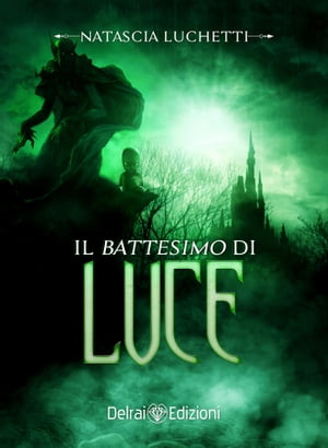 Il battesimo di luce Natascia Luchetti