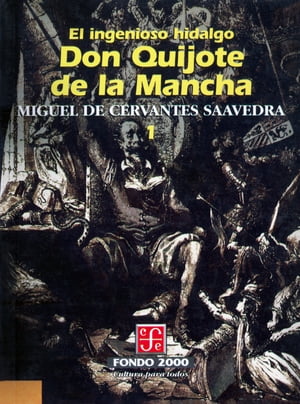 El ingenioso hidalgo don Quijote de la Mancha, 1 Miguel de Cervantes Saavedra
