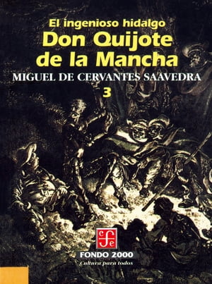 El ingenioso hidalgo don Quijote de la Mancha, 3 Miguel de Cervantes Saavedra