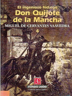 El ingenioso hidalgo don Quijote de la Mancha, 4 Miguel de Cervantes Saavedra