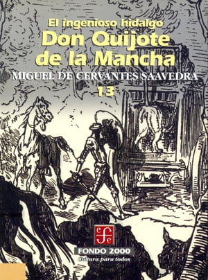 El ingenioso hidalgo don Quijote de la Mancha, 13 Miguel de Cervantes Saavedra