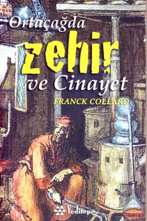 Orta?a?da Zehir ve Cinayet Franck Collard