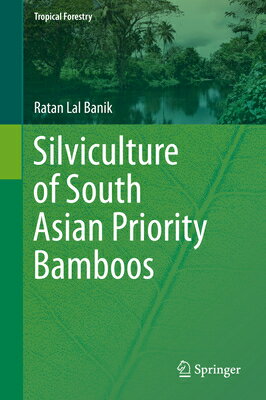 Silviculture of South Asian Priority Bamboos 2016/SPRINGER NATURE/Ratan Lal Banik