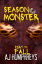 Season of The Monster: Fall FALL AJ Humphreys