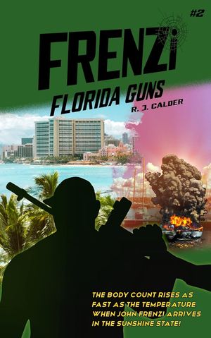 Frenzi: Florida Guns R. J. Calder