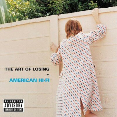 American Hi-Fi / Art Of Losing