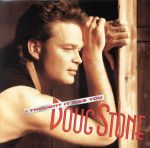 CD I THOUGHT IT WAS YOU/DOUG STONE 輸入盤