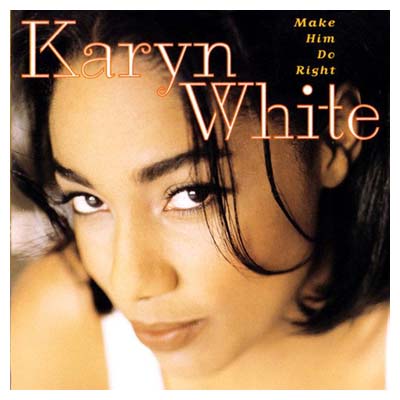 CD Make Him Do Right/Karyn White 輸入盤