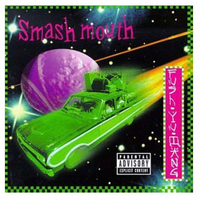 Smash Mouth / Fush Yu Mang