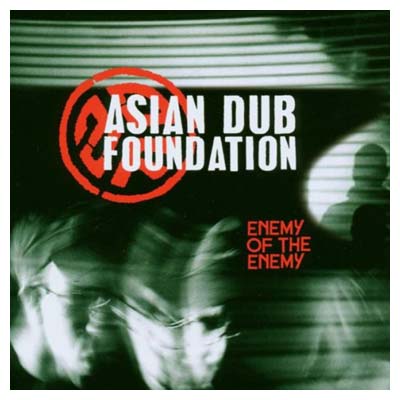 ASIAN DUB FOUNDATION エイジアン・ダブ・ファウンデイション ENEMY OF THE ENEMY FRN CD