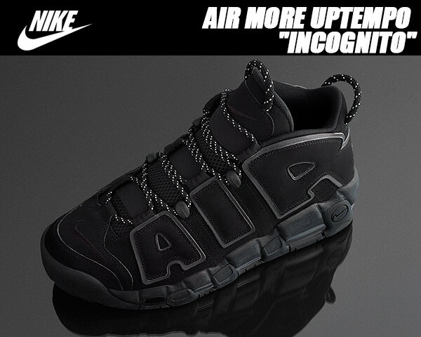 最大3,000円OFFクーポン発行中!!NIKE AIR MORE UPTEMPO INCOGNITO black/black-black【ナイキ スニーカー モア アップテンポ TRIPLE BLACK モアテン】