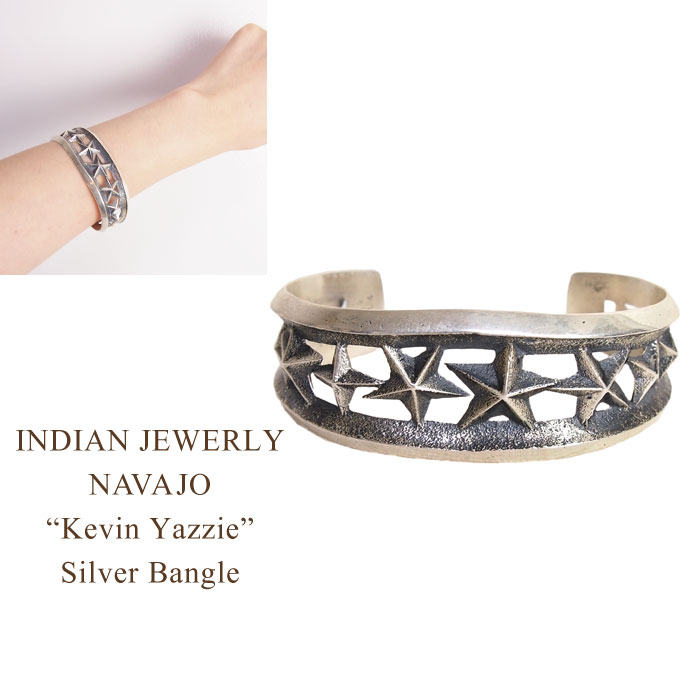 インディアンジュエリー ナバホ Kevin Yazzie スター シルバー バングルINDIAN JEWELRY NAVAJO Bangle