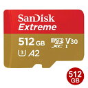 TfBXN microSDXCJ[h 512GB EXTREME UHS-1 U3 V30 A2 190MB/s SDSQXAV-512G-GN6MN SanDisk }CNSD microSDJ[h COe[ yz