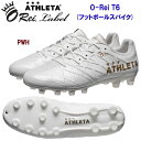 セール ATHLETA アスレタ メンズシューズ サッカースパイク スパイク O-Rei T6(メンズ) 10016 カラー:PWH