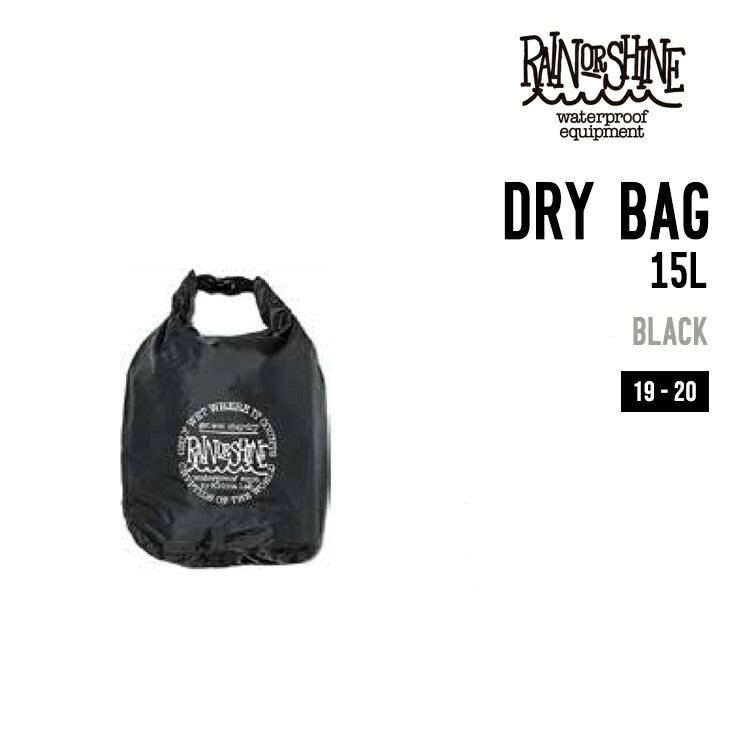 RAIN OR SHINE レイン オア シャイン DRY BAG 15L