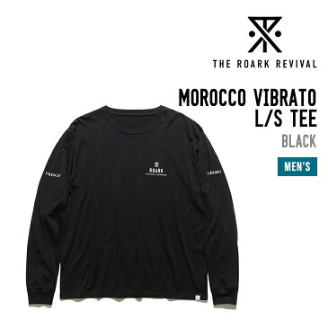 THE ROARK RIVIVAL ザ ロアーク リバイバル MOROCCO VIBRATO L/S TEE モロッコ ビブラート ロングスリーブ ティー ロンT 長袖 Tシャツ
