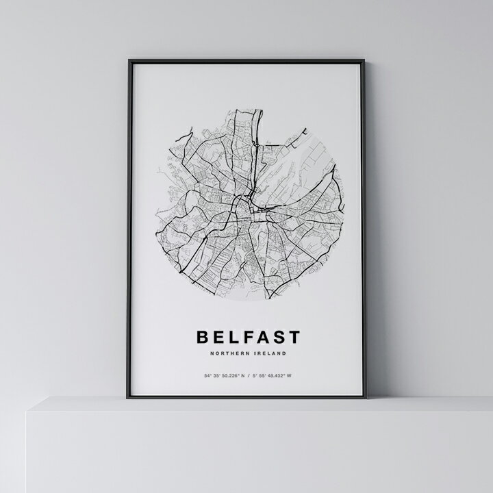 ポスター 北欧 おしゃれ インテリア 【 City Maps Belfast Circle 】 ベルファスト アート 地図 都市 インテリア モノクロ モノトーン 白黒 モダン シンプル フレーム付き A0 A1 B1 A2 B2 A3 B3