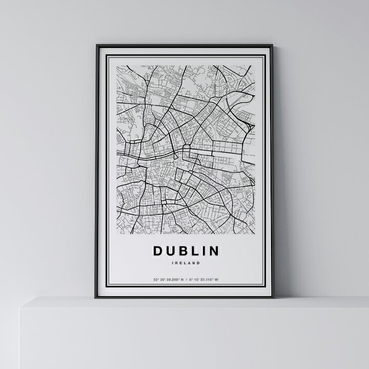 ポスター 北欧 おしゃれ インテリア A0 A0 A1 B1 A2 B2 A3 B3 A2 B2 A3 B3 - Dublin - ダブリン アート 地図 都市 インテリア モノクロ モノトーン 白黒 モダン シンプル
