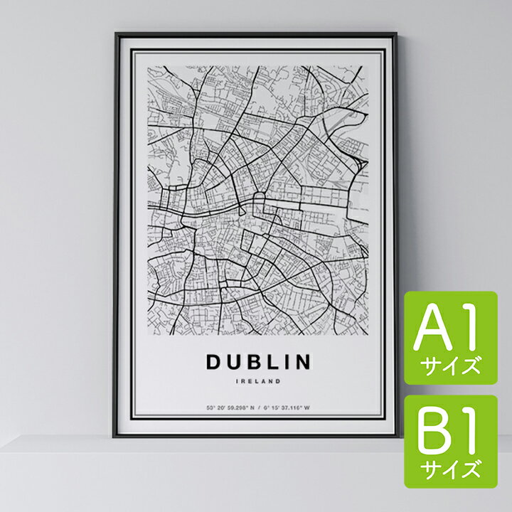 ＼50%OFFスーパーセール／ポスター 北欧 おしゃれ インテリア A1 B1 - City Maps Dublin - ダブリン アート 地図 都市 インテリア モノクロ モノトーン 白黒 モダン シンプル