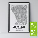ポスター 北欧 おしゃれ インテリア A1 B1 - City Maps Los Angeles - ロサンゼルス アート 地図 都市 インテリア モノクロ モノトーン 白黒 モダン シンプル