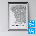 ポスター 北欧 おしゃれ インテリア A2 B2 - City Maps Los Angeles - ロサンゼルス アート 地図 都市 インテリア モノクロ モノトーン 白黒 モダン シンプル