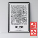 ポスター 北欧 おしゃれ インテリア A3 B3 - City Maps Houston - ヒューストン アート 地図 都市 インテリア モノクロ モノトーン 白黒 モダン シンプル