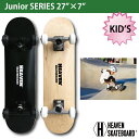 スケートボードコンプリートVitamin 27×7 HEAVEN JUNIOR SKATE COMPLETEヘブン ジュニア用スケボーハイスペック スケートボード 完成品 高品質子供用 キッズ用 ジュニア用 入門 初心者