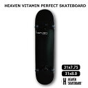 【訳あり特価】スケートボード コンプリート 完成品 HEAVEN SKATEBOARD Perfect Vitamin 31×7.75inch 31×8inch 超軽量 初心者 ブランク 上級者 ハイスペックモデル 高品質 ヘブン スケボー ストリート JASA加盟 大人気ブラック 完成品 コンプリートセット COMPLETE