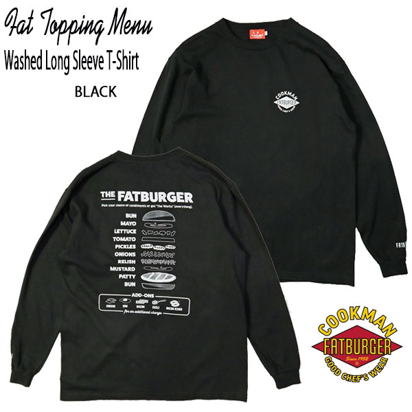 Cookman×FAT BURGER Washed Long sleeve T-shirts FAT Topping Menu Black ブラック ウォッシュド ロングスリーブTシャツ クックマン 長袖Tシャツ UNISEX 男女兼用 アメリカ