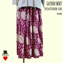 FEATHER SH GATHER SKIRT PINK tFU[ MU[XJ[g sN BOHEMIANS {w~AY