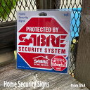 SABRE Home Security Signs z[ZLeB[TC XebJ[t h fBXvC AJ