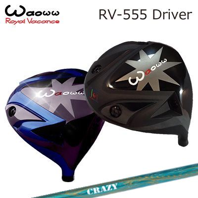 WAOWW RV-555 Driver CRAZY RD OVEワオ RV-555 ドライバー クレイジー ロイヤルデコレーション オーブ