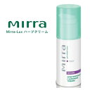 Mirra ミラー Mirraーlux ハーブクリーム　（30ml）ハリ 引き締め エステ 刺激 炎症 肌再生 エッセンシャルオイル