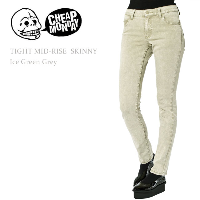 【SALE】Cheap Monday（チープマンデー) Tight Skinny ミッドライズ スキニー Ice Green Grey/アイスグリーングレー カラーデニムCheap Monday/Siwy/J Brand/Current Elliott/JET/スキニー/スキニーデニム/カラーデニム/ジーンズ