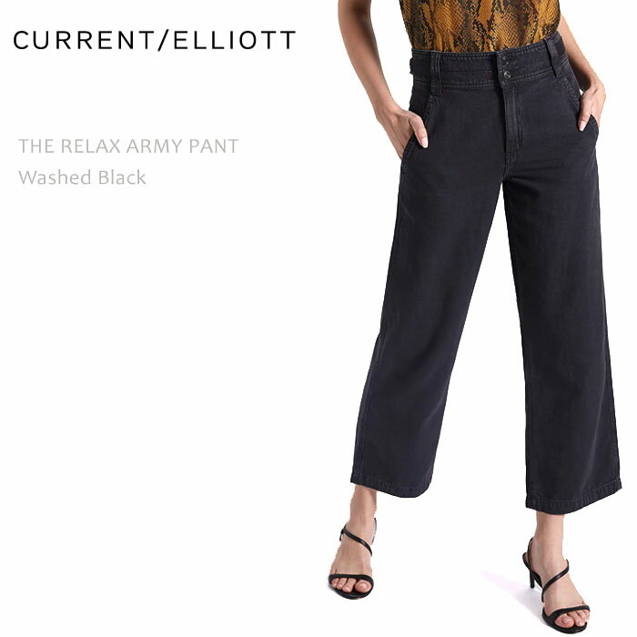 Rakuten - 【SALE】CURRENT ELLIOTT（カレントエリオット）THE RELAXED ARMY PANT Washed Blackリラックスパンツ アーミーパンツ リラックスデニム クロップド ルーズフィット カラーパンツ