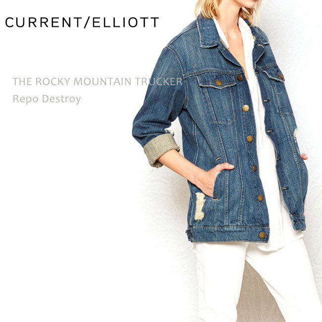 【SALE】CURRENT ELLIOTT（カレントエリオット）THE ROCKY MOUNTAIN TRUCKER Repo Destroyジーンズジャケット/ジージャン/デニムジャケット/ダメージ加工