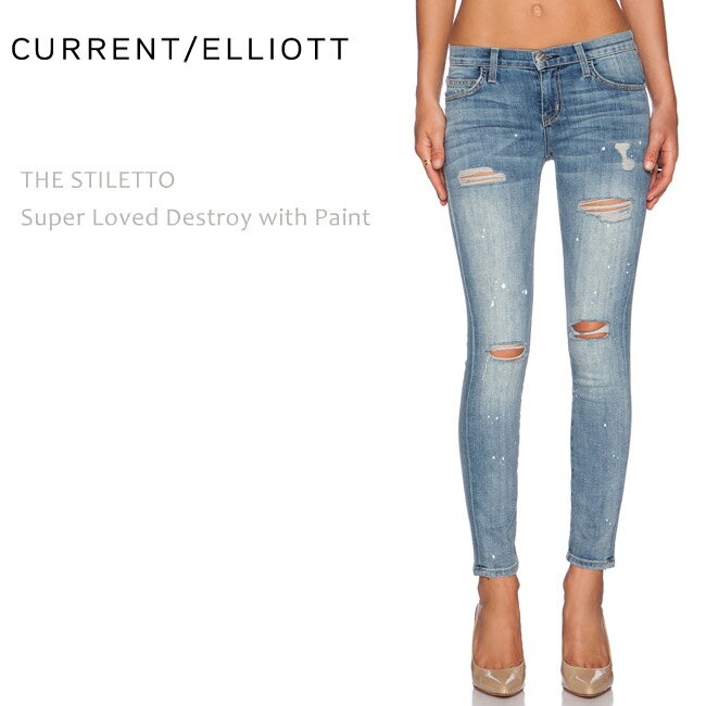 【SALE】CURRENT ELLIOTT（カレントエリオット）THE STILETTO Super Loved Destroy with Paintスキニー/クロップド/ダメージデニム/ペイント