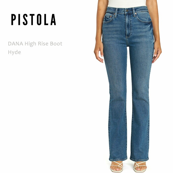 【SALE】 Pistola Denim ピストラデニム DANA HIGH RISE BOOT Hydeブーツカットデニム ハイライズブーツカット ハイウエストデニム ハイライズデニム レディースデニム デニムパンツ