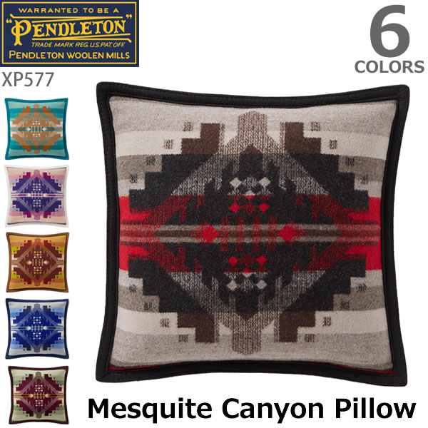 ペンドルトンMesquite Canyon Pillow/ネィティブアメリカン柄ピロー/PILLOW/クッション/チマヨ柄/プレゼント XP577 53102 53101 53103 53104 53105 53106 6カラー ペンデルトン