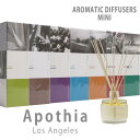 楽天DEPARTMENTSTORESApothia Los Angeles アポーシア AROMATIC DIFFUSERS MINI ディフューザー ミニ 50ml リードディフューザー 芳香剤 部屋 玄関 寝室 インテリア アロマ ルーム フレグランス 香り 匂い プレゼント 海外 フレグランス Made in USA