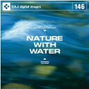 SS期間中ポイント2倍【あす楽】DAJ 146 NATURE WITH WATER メール便可 CD-ROM素材集 ロイヤリティ フリー cd-rom画像 cd-rom写真 写真 写真素材 素材