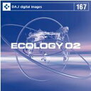 yyzDAJ 167 ECOLOGY 02 [։ CD-ROMfޏW CeB t[ cd-rom摜 cd-romʐ^ ʐ^ ʐ^f f