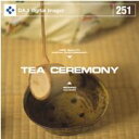 yyzDAJ 251 TEA CEREMONY [։ CD-ROMfޏW CeB t[ cd-rom摜 cd-romʐ^ ʐ^ ʐ^f f