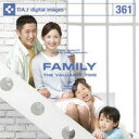 DAJ 361 FAMILY - THE VALUABLE TIME メール便可 CD-ROM素材集 ロイヤリティ フリー cd-rom画像 cd-rom写真 写真 写真素材 素材